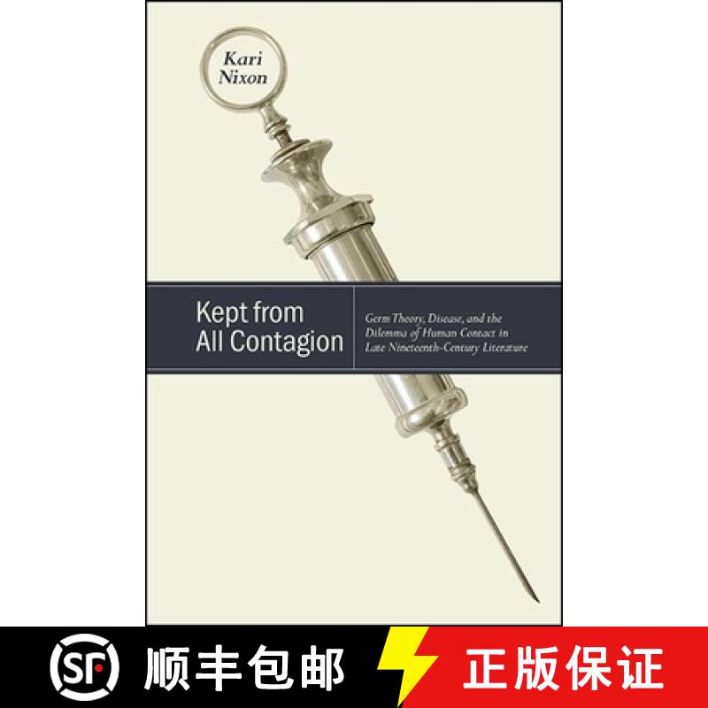 【3-4周达】Kept from All Contagion : Germ Theory, Disease, and the Dilemma of Human Contact in Late N... [9781438478494]