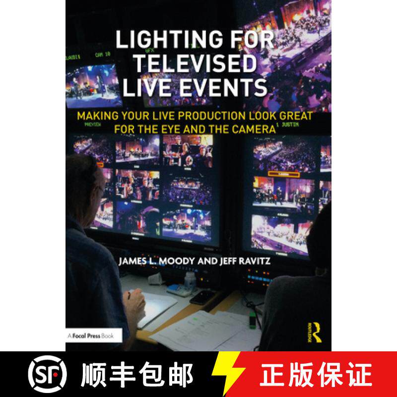 【3-4周达】Lighting for Televised Live Events: Making Your Live Production Look Great for the Eye and... [9780367256661]