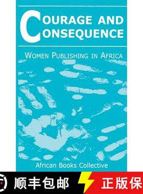 【3-4周达】Courage and Consequence: Women Publishing in Africa [9780952126973]