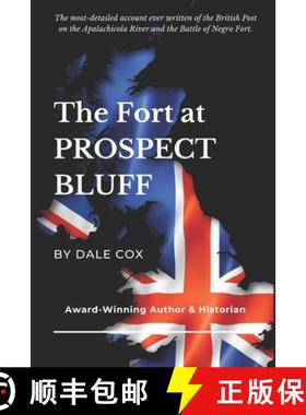 预订 The Fort at Prospect Bluff: The British Post on the Apalachicola & the Battle of Negro Fort [9780578634623]