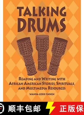 【3-4周达】Talking Drums: Reading and Writing with African American Stories, Spirituals, and Multimed... [9781591580577]