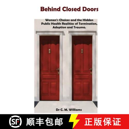 【3-4周达】Behind Closed Doors: Women's Choices and the Hidden Public Health Realities of Termination... [9781764721103]
