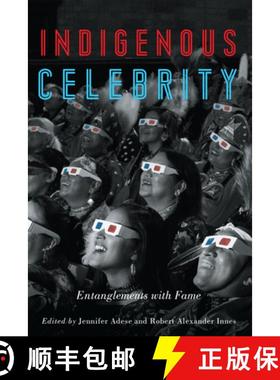 预订 Indigenous Celebrity: Entanglements with Fame [9780887559235]