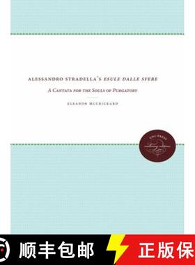 预订 Alessandro Stradella's Esule dalle sfere: A Cantata for the Souls of Purgatory [9780807874370]