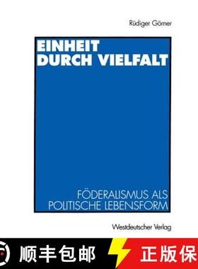 【3-4周达】Einheit durch Vielfalt : Föderalismus als politische Lebensform [9783531128016]