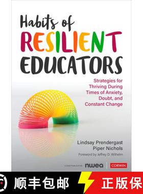 【3-4周达】Habits of Resilient Educators: Strategies for Thriving During Times of Anxiety, Doubt, and... [9781071919231]