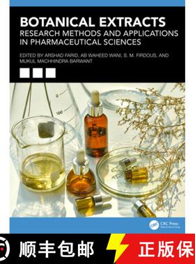 【3-4周达】精装 Botanical Extracts: Research Methods and Applications in Pharmaceuticals Sciences [9781041120445]