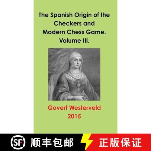【3-4周达】精装 The Spanish Origin of the Checkers and Modern Chess Game. Volume III. [9781326452438]