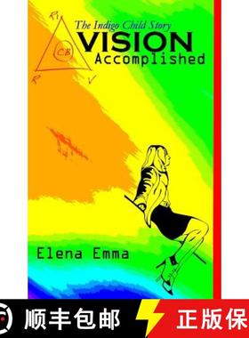 预订 Vision Accomplished: The Indigo Child Story [9780615752778]