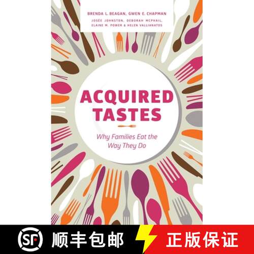 【3-4周达】Acquired Tastes: Why Families Eat the Way They Do [9780774828581]