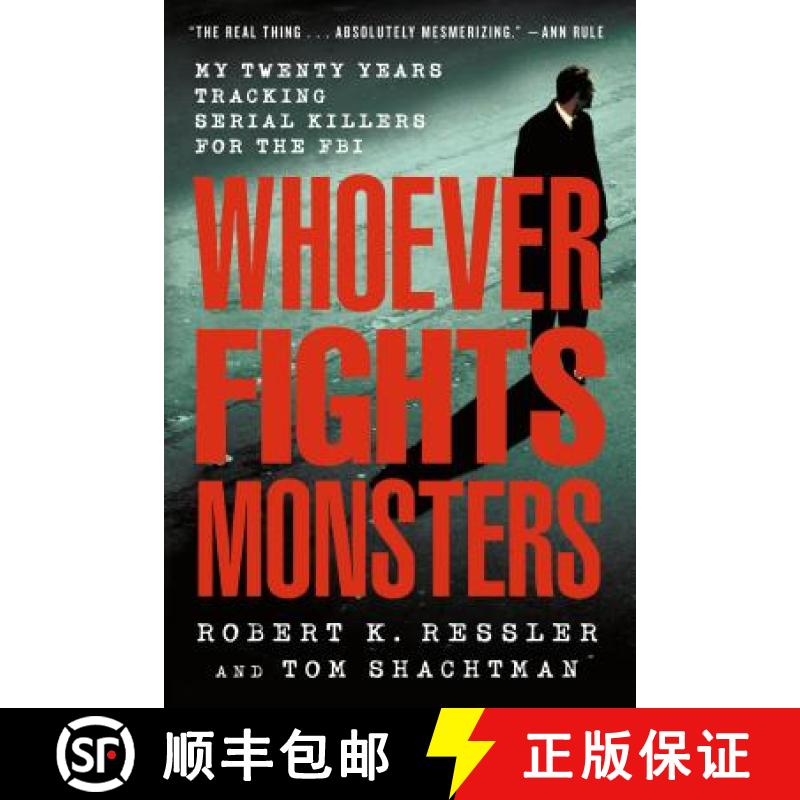 【3-4周达】Whoever Fights Monsters: My Twenty Years Tracking Serial Killers for the FBI [9780312304683]