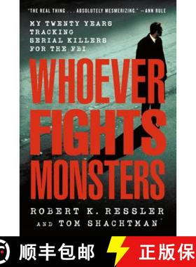 【3-4周达】Whoever Fights Monsters: My Twenty Years Tracking Serial Killers for the FBI [9780312304683]
