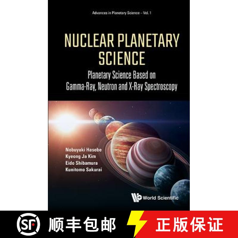 【3-4周达】Nuclear Planetary Science: Planetary Science Based on Gamma-Ray, Neutron and X-Ray Spectro... [9789813209701]