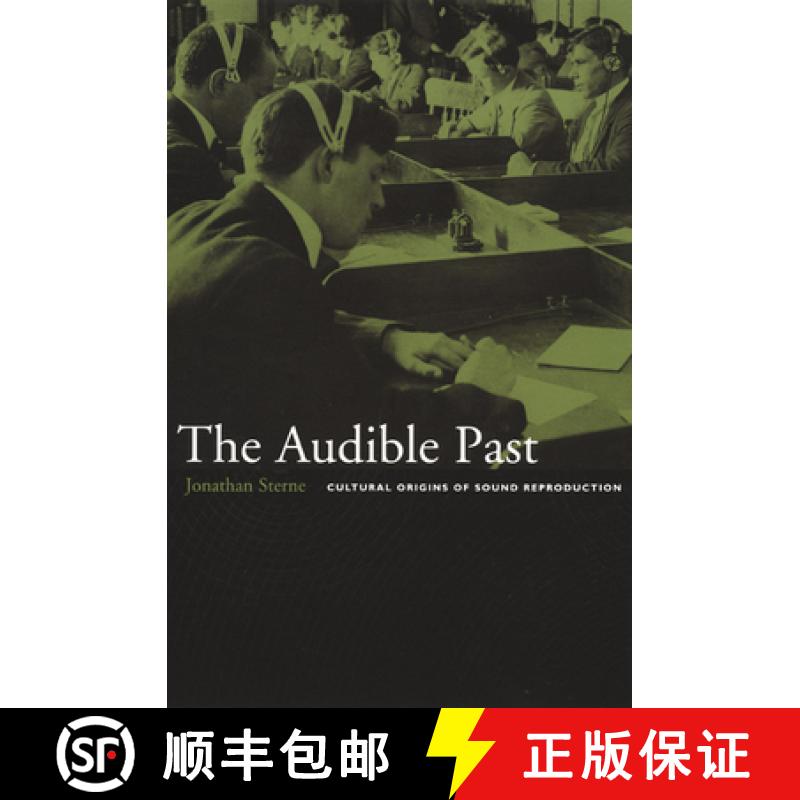 【3-4周达】The Audible Past: Cultural Origins of Sound Reproduction [9780822330134]