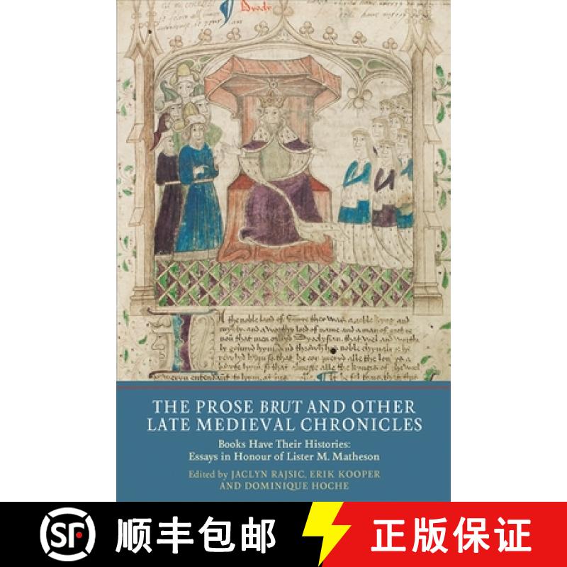 【3-4周达】The Prose Brut and Other Late Medieval Chronicles: Books Have Their Histories. Essays in H... [9781903153666]