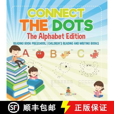 【3-4周达】Connect the Dots - The Alphabet Edition - Reading Book Preschool | Children's Reading and ... [9798869441515]