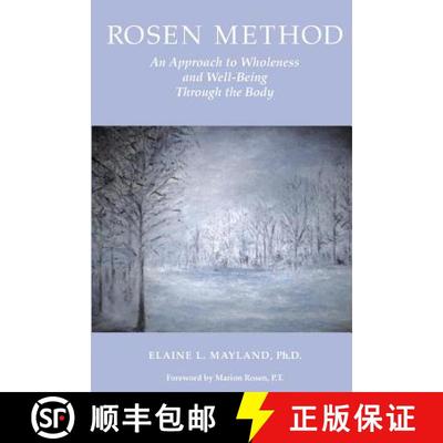 【3-4周达】Rosen Method: An Approach to Wholeness and Well-Being Through the Body [9780977379606]