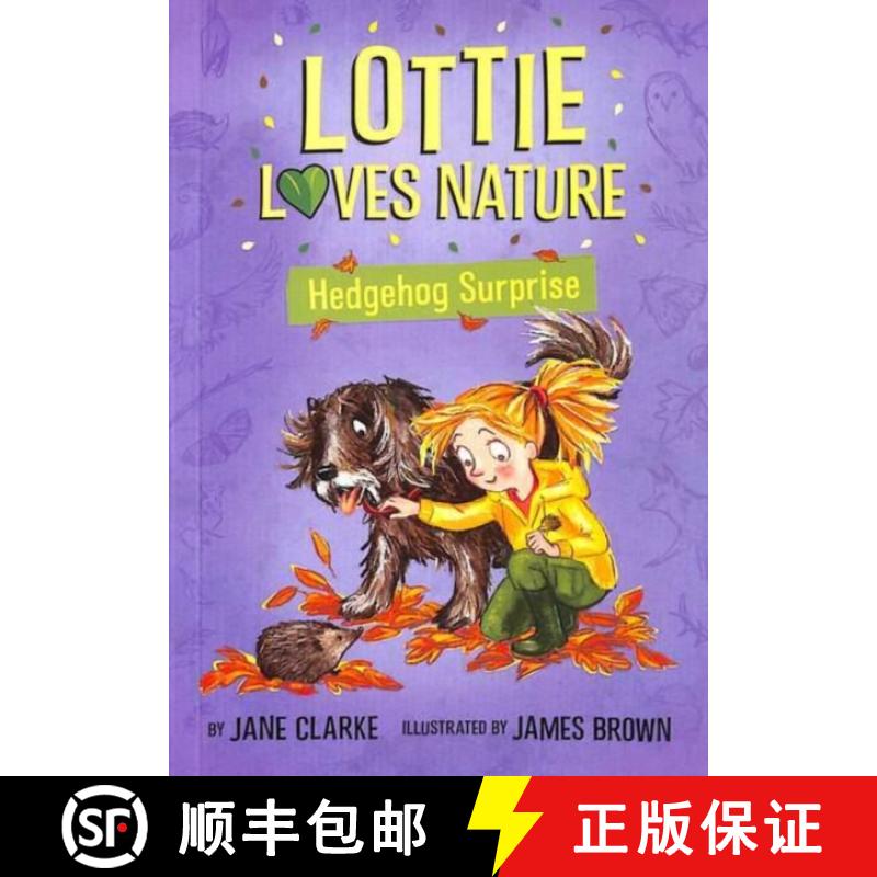 【2-3周达】Lottie Loves Nature: Hedgehog Surprise [9781912923106]