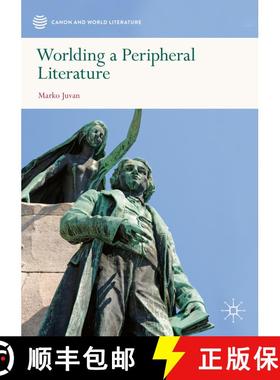 【3-4周达】Worlding a Peripheral Literature [9789813294073]