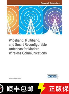 【3-4周达】Wideband, Multiband, and Smart Reconfigurable Antennas for Modern Wireless Communications [9781466686458]