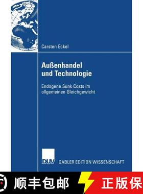 【3-4周达】Aussenhandel Und Technologie: Endogene Sunk Costs Im Allgemeinen Gleichgewicht [9783835009530]
