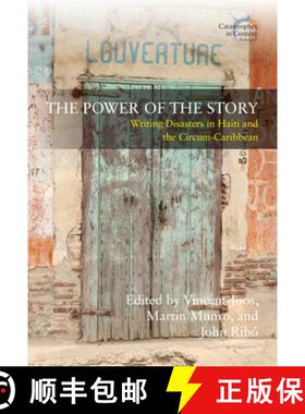 【3-4周达】The Power of the Story: Writing Disasters in Haiti and the Circum-Caribbean [9781836951179]