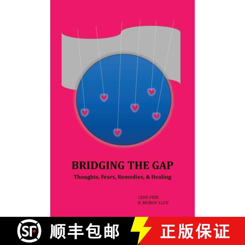 【2-3周达】Bridging the Gap: Volume I: Thoughts, Fears, Remedies, & Healing [9781982276898]