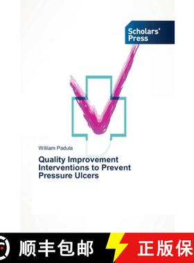 【3-4周达】Quality Improvement Interventions to Prevent Pressure Ulcers [9783639719345]
