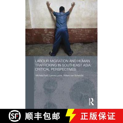 【3-4周达】精装 Labour Migration and Human Trafficking in Southeast Asia : Critical Perspectives [9780415665636]