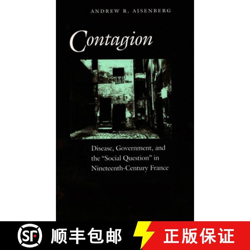 【3-4周达】Contagion: Disease, Government, and the 'Social Question' in Nineteenth-Century France [9780804733953]
