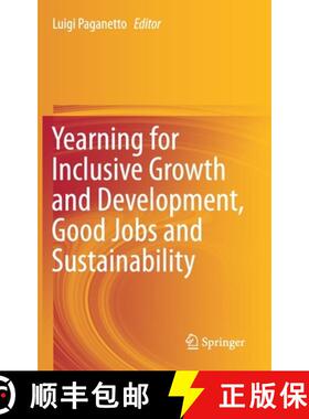 【3-4周达】Yearning for Inclusive Growth and Development, Good Jobs and Sustainability [9783030230524]