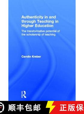 【3-4周达】Authenticity in and Through Teaching in Higher Education: The Transformative Potential of ... [9780415520072]