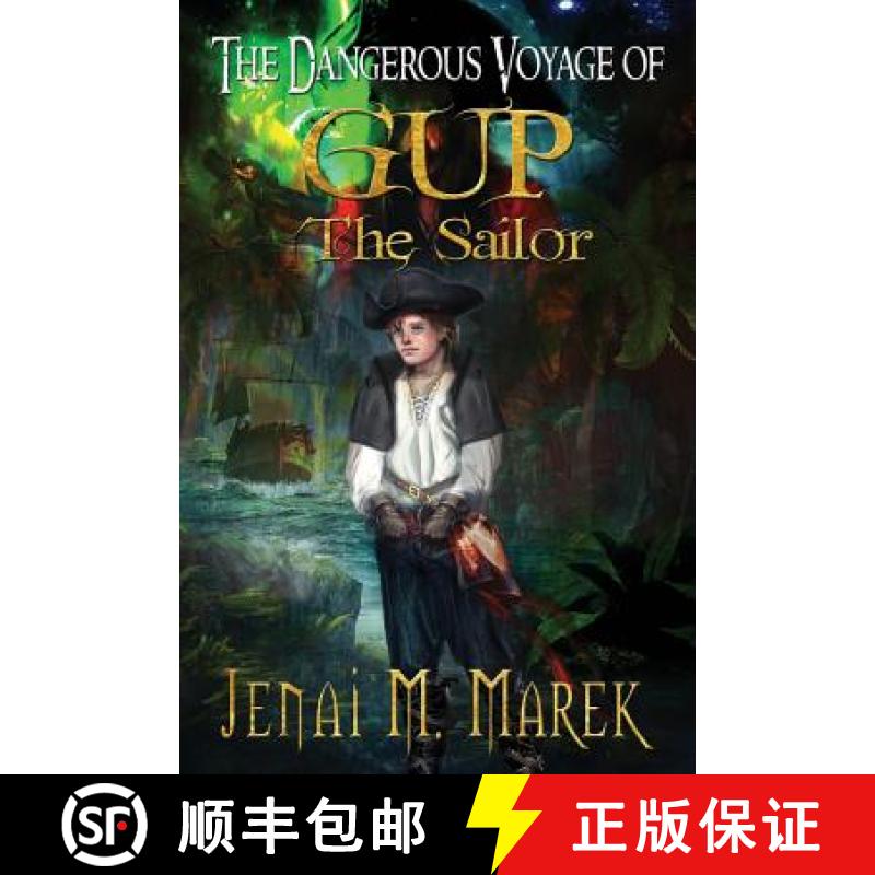 【3-4周达】The Dangerous Voyage of Gup the Sailor [9780999123324]
