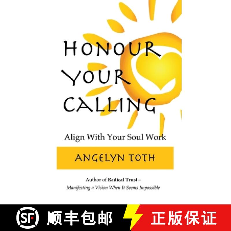 【3-4周达】Honour Your Calling: The Professional's Guide to Quitting Your Job and Doing Your Soul Work [9781775051510]