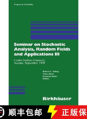 【3-4周达】Seminar on Stochastic Analysis, Random Fields and Applications III : Centro Stefano Fransc... [9783764367213]