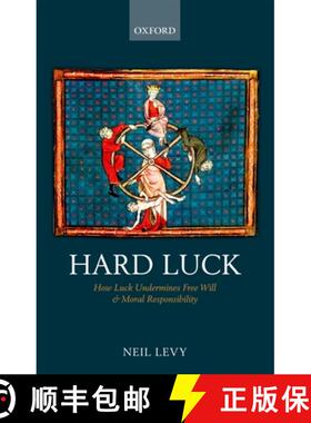 【3-4周达】Hard Luck: How Luck Undermines Free Will and Moral Responsibility [9780199601387]