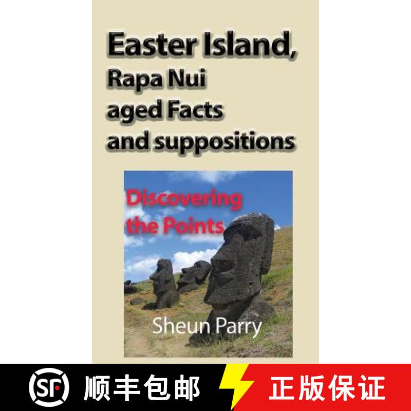 【2-3周达】Easter Island, Rapa Nui aged Facts and suppositions: Discovering the Points [9781912483426]