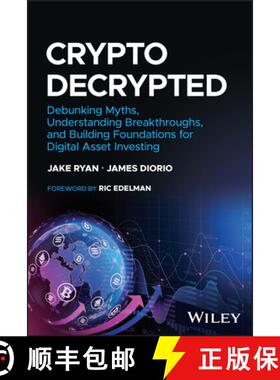 【3-4周达】Crypto: Decrypted - Debunking Myths, Understanding Breakthroughs, and Building Foundations... [9781394178520]