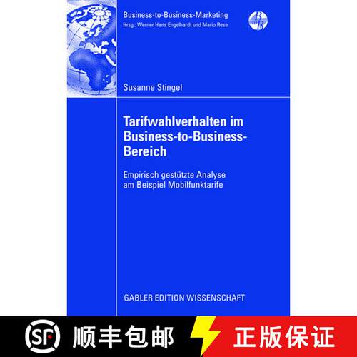 【3-4周达】Tarifwahlverhalten im Business-to-Business-Bereich : Empirisch gestützte Analyse am Beisp... [9783834910400]