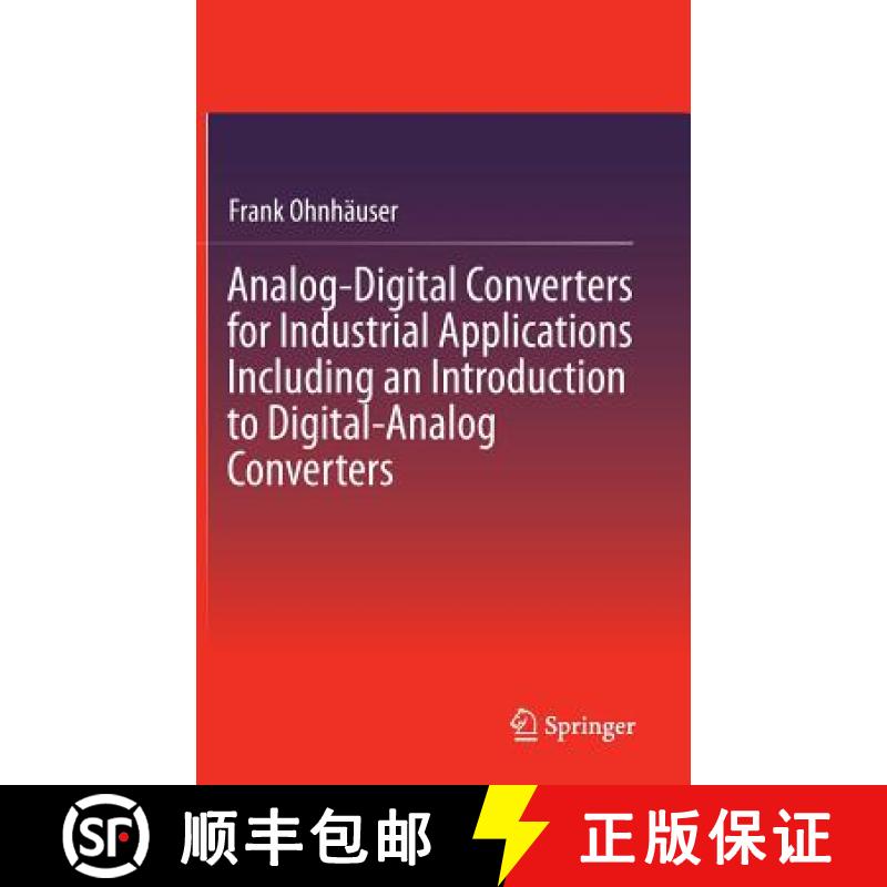 【3-4周达】Analog-Digital Converters for Industrial Applications Including an Introduction to Digital... [9783662470190]