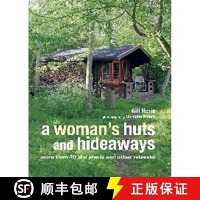 【3-4周达】A Woman's Huts and Hideaways: More Than 40 She Sheds and Other Retreats [9781782493228]