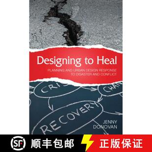 【3-4周达】Designing to Heal [op]: Planning and Urban Design Response to Disaster and Conflict [9780643106468]