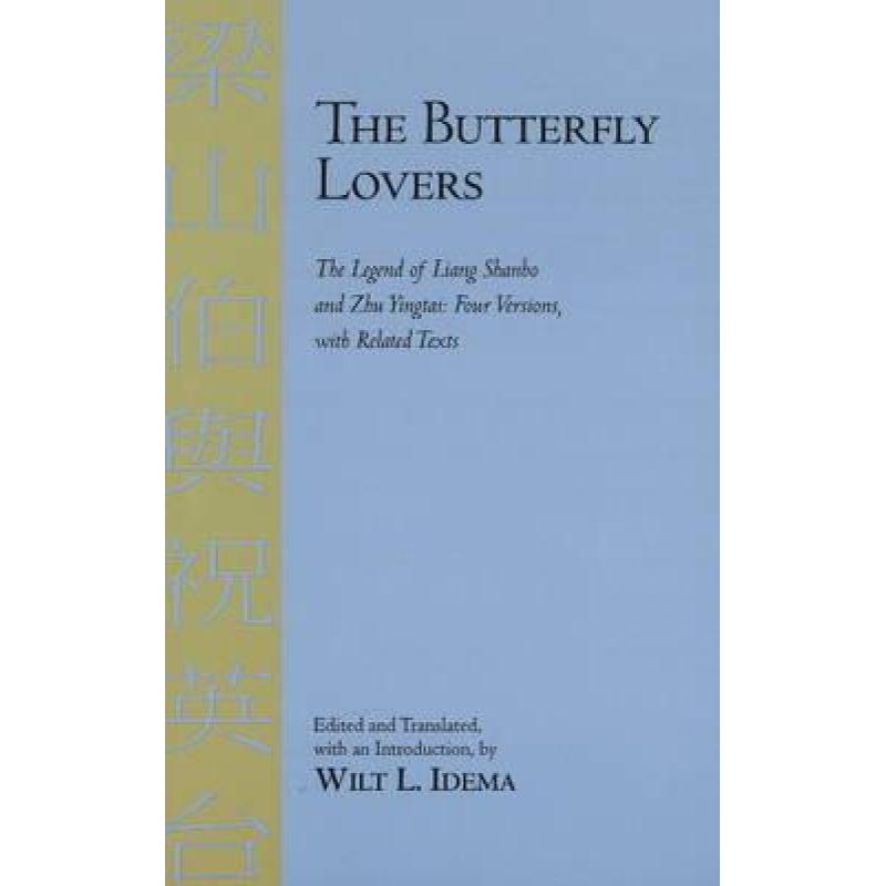 【4周达】The Butterfly Lovers: The Legend of Liang Shanbo and Zhu Yingtai: Four Versions with Related... [9781603841955] 书籍/杂志/报纸 科学技术类原版书 原图主图