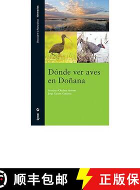 【3-4周达】Dónde ver Aves en Doñana [Where to Watch Birds in Doñana] [9788496553194]
