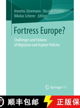 【3-4周达】Fortress Europe? : Challenges and Failures of Migration and Asylum Policies (1st ed. 2017)... [9783658170103]