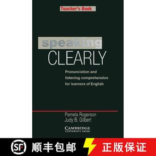 【3-4周达】Speaking Clearly Teacher's book: Pronunciation and Listening Comprehension for Learners of... [9780521312950]