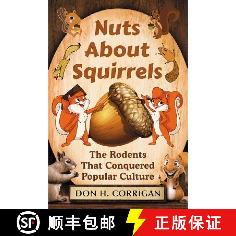 【3-4周达】Nuts About Squirrels : The Rodents That Conquered Popular Culture [9781476675961]
