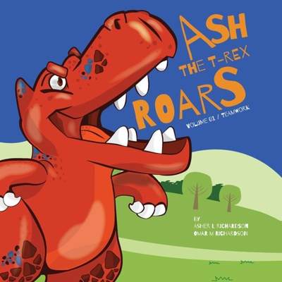 【4周达】Ash the T-Rex: ROARS Vol. 01 / Team Work [9781735497242]