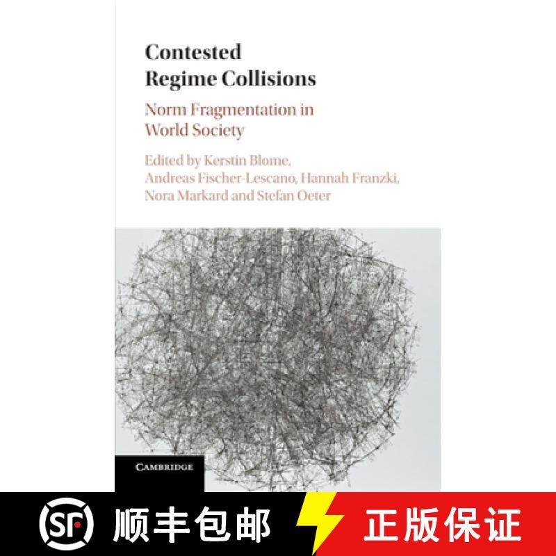 【3-4周达】Contested Regime Collisions: Norm Fragmentation in World Society [9781107565593]