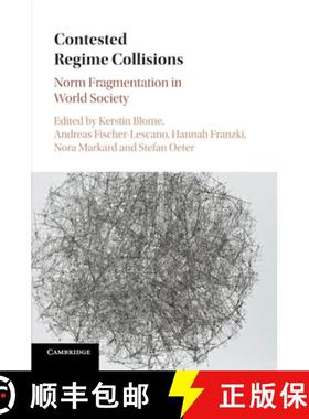 【3-4周达】Contested Regime Collisions: Norm Fragmentation in World Society [9781107565593]
